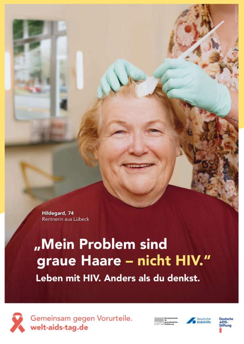 Welt AIDS Tag: Kampagne "Leben mit HIV. Anders als du denkst." Meine Probleme sind graue Haare - nicht HIV.